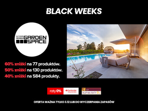 Black Weeks do -60% w Garden Space